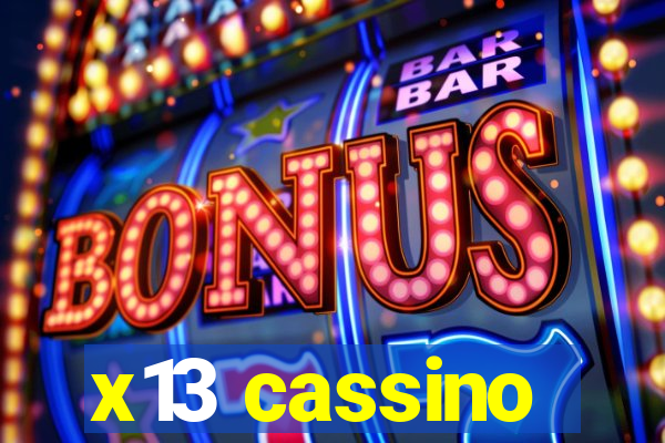 x13 cassino